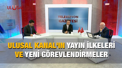 Ulusal Kanal'ın yayın ilkeleri ve yeni görevlendirmeler